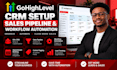 setup gohighlevel CRM automation, ghl workflows and sales pipeline