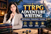 write engaging ttrpg adventures, dnd campaigns, and rpg quests