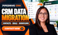 migrate pipedrive contacts deals pipelines activities custom fields workflows