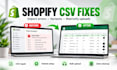 fix shopify CSV import errors, product variants and matrixify bulk uploads