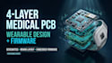 design 4 layer medical wearable pcb, schematic and embedded firmware