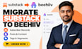 migrate substack newsletter to beehiiv, subscriber records, posts, tags