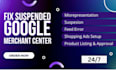 fix google merchant center suspension, misrepresentation and gmc issues