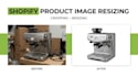 resize and prepare shopify product images