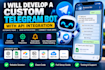 develop a custom telegram bot with API integration