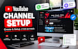create and setup youtube channel for your brand