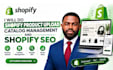 do shopify product upload, catalog management and shopify seo