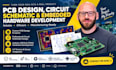 do pcb design, circuit schematic and embedded hardware development