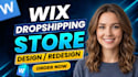 build wix website design create wix store wix  dropshipping store wix redesign