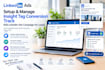 setup and manage insight tag conversion track b2b linkedin ads campaign for lead