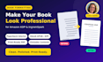 format your book for amazon KDP ingramspark paperback and ebook