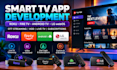 develop roku android fire TV ott app lg webos and smart TV streaming apps