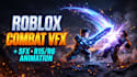 create roblox combat vfx, sfx ability, r15 r6 animations and battleground effect