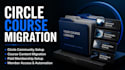 circle so online course setup migrate circle course content and membership site