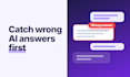 test your ai chatbot or llm app for wrong answers and unsafe replies