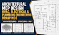 provide architectural mep design hvac electrical plumbing engineering drawing