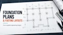 draft foundation plans and footing layouts from supplied engineering designs
