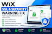 fix wix SSL certificate errors, https and security warnings