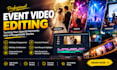 edit professional event highlights wedding films and party recaps