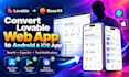 convert lovable webapp to android ios app base44 capacitor app with notification