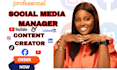 be your social media manager and content creator