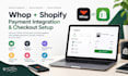 integrate whop shopify, whop payment gateway, shopify developer, whop checkout