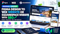 redesign convert figma design to wix website squrespace website with SEO