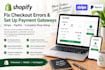 solve shopify checkout errors, setup payment gateways stripe, paypal shop setup