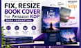 do, fix, resize book cover, rejected book cover for amazon kdp book formatting