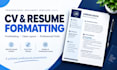 format and proofread your professional CV or resume