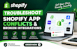 troubleshoot shopify app conflicts and broken integrations