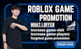 Do roblox game promotion, roblox ads manager, promote roblox game to ...