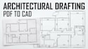 hvac layout drafting, plumbing layouts, architectural drafting, and PDF to cad