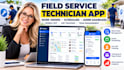 build field service technician app work orders scheduling admin dashboard mobile