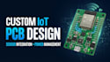 engineer custom iot pcb, sensor integration and power management