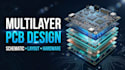 design multilayer pcb layout schematic capture and hardware systems