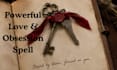 cast powerful love spell and obsession spell