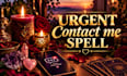 perform a custom urgent contact me spell to bring your ex back