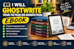 ghostwrite your fiction or nonfiction ebook