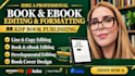 do book editing and formatting, kdp formatting and developmental book editor