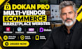 build a complete woocommerce multi vendor marketplace using dokan pro wcfm
