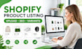 do shopify product upload or shopify product listing