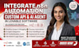 integrate n8n automation custom API connection ai agent in lovable software