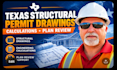 provide texas structural engineering, permit drawings, calculations and review
