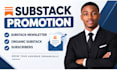 substack newsletter substack promotion organic substack subscribers