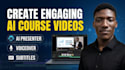 create ai video courses elearning and training videos