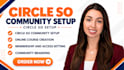 setup circle so community circle so, online course build circle so membership