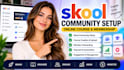 setup skool community, skool online course, course creation and skool manager