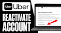 reactivate deactivated uber, amazon flex, uber eat account