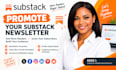 promote  substack newsletter, substack promotion, substack subscribers and setup